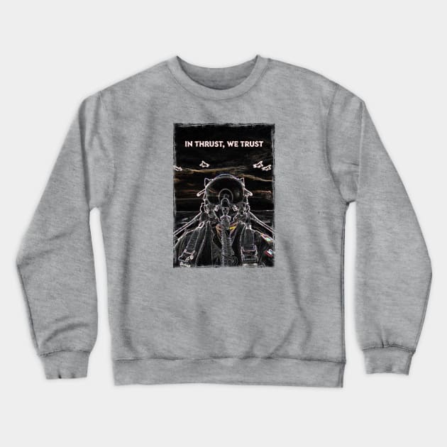 Fighter Jet Thrust,  We Trust P43 Crewneck Sweatshirt by FasBytes